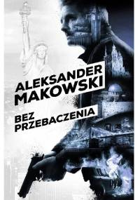 Bez przebaczenia - Aleksander Makowski