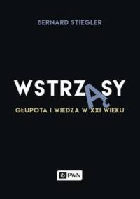 Wstrząsy - Bernard Stiegler