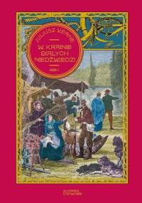 W krainie białych niedźwiedzi cz. 1 - Juliusz Verne