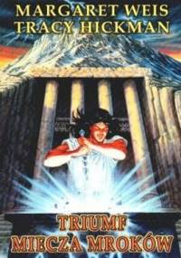 Triumf Miecza Mroków - Tracy Hickman, Margaret Weis