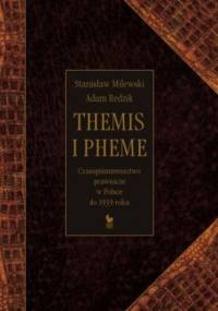 Themis i Pheme. Czasopiśmiennictwo prawnicze w Polsce do 1939 roku - Stanisław Milewski, Adam Redzik