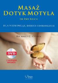 Masaż Dotyk Motyla dr Evy Reich - Richard C. Overly