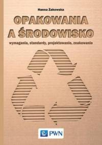Opakowania a środowisko - Hanna Żakowska