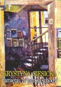 Pamiętaj, że tam są schody! - Krystyna Siesicka