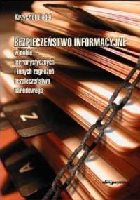 Bezpieczeństwo informacyjne w dobie terrorystycznych i innych zagrożeń bezpieczeństwa narodowego - K. Liedel