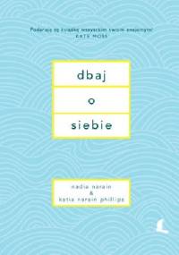 Dbaj o siebie - Nadia Narain, Katia Narain-Philips