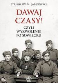 Dawaj czasy! - Stanisław Maria Jankowski