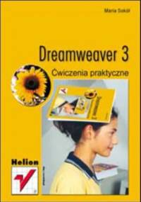 Dreamweaver 3. Ćwiczenia praktyczne - Maria Sokół