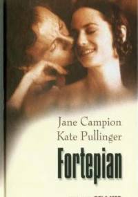 Fortepian - Jane Campion, Kate Pullinger