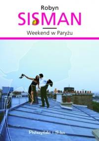 Weekend w Paryżu - Robyn Sisman