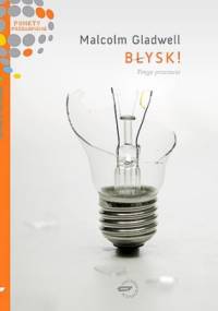 Błysk! Potęga przeczucia - Malcolm Gladwell