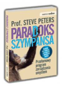 Paradoks Szympansa. Przełomowy program zarządzania umysłem - Steve Peters