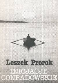 Inicjacje conradowskie - Leszek Prorok