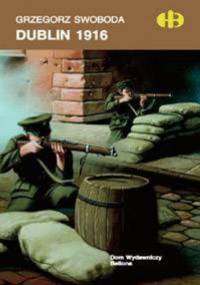 Dublin 1916 - Grzegorz Swoboda