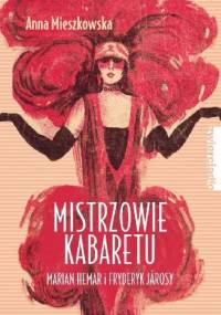 Mistrzowie kabaretu. Marian Hemar i Fryderyk Járosy - Anna Mieszkowska