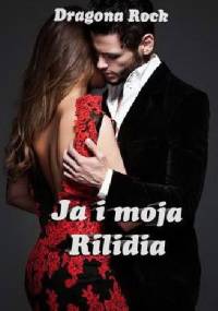 Ja i moja Rilidia - Dragona Rock