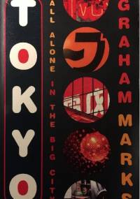 Tokyo: All alone in the big city - Graham Marks