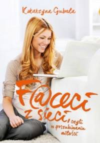 Faceci z sieci - Katarzyna Gubała