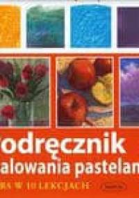 Podręcznik malowania pastelami - Simmonds Jackie
