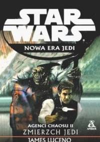 Agenci chaosu II: Zmierzch Jedi - James Luceno