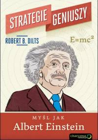 Strategie geniuszy. Myśl jak Albert Einstein - Robert Robert Dilts