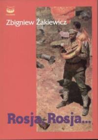 Rosja, Rosja... - Zbigniew Żakiewicz