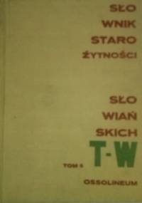 Słownik starożytności słowiańskich. Tom VI T-W część II V-W - praca zbiorowa