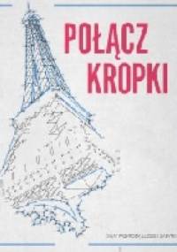 Polącz kropki. Świat przyrody, ludzie, zabytki - David Woodroffe