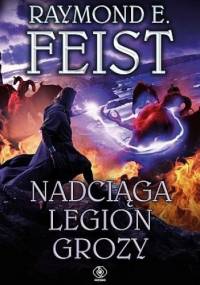 Nadciąga legion grozy - Raymond E. Feist