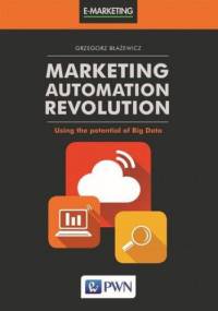 Marketing Automation Revolution - Grzegorz Błażewicz