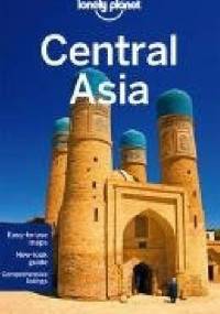 Central Asia. Lonely Planet - Bradley Mayhew...