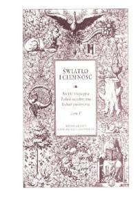 Światło i ciemność. Podróż inicjacyjna – Podróż metafizyczna – Podróż ezoteryczna. Tom 5 - Monika Rzeczycka, Diana Oboleńska