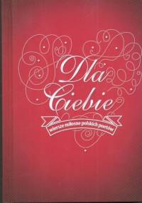Dla Ciebie. Wiersze miłosne polskich poetów - praca zbiorowa