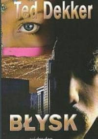 Błysk - Ted Dekker