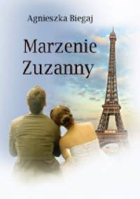 Marzenie Zuzanny - Agnieszka Biegaj