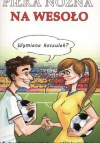 Piłka nożna na wesoło