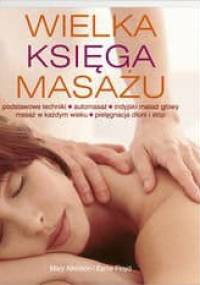 Wielka Księga Masażu - Mary Atkinson, Esme Floyd