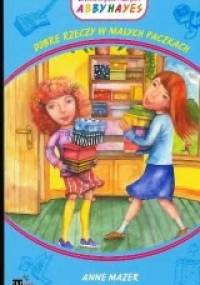 Dobre rzeczy w małych paczkach - Anne Mazer