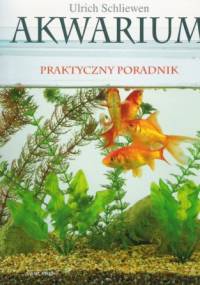 Akwarium praktyczny poradnik - Ulrich Schliewen