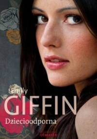 Dziecioodporna - Emily Giffin