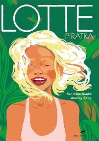 Lotte piratka - Sandrine Bonini