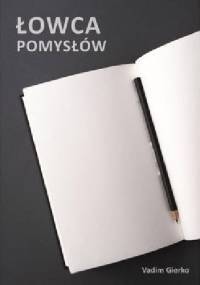 Łowca pomysłów - Vadim Gierko