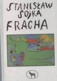 Fracha - Stanisław Sojka