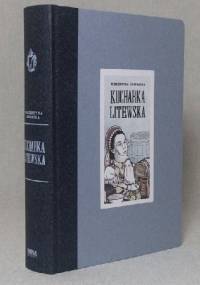 Kucharka litewska - Wincentyna A. L. Zawadzka