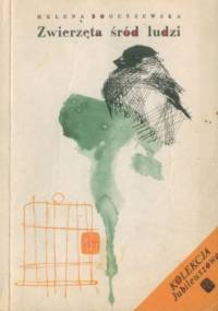 Zwierzęta śród ludzi - Helena Boguszewska