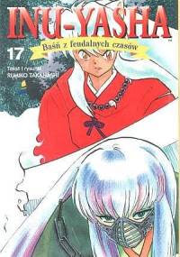 Inu-Yasha. Baśń z feudalnych czasów - tom 17 - Rumiko Takahashi
