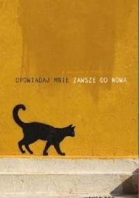 Opowiadaj mnie zawsze od nowa - Aleksandra Rychlicka