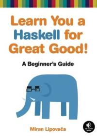 Learn You a Haskell for Great Good! - Miran Lipovača