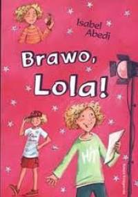 Brawo, Lola! - Isabel Abedi