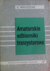 Amatorskie odbiorniki tranzystorowe - Sławomir Wolszczak